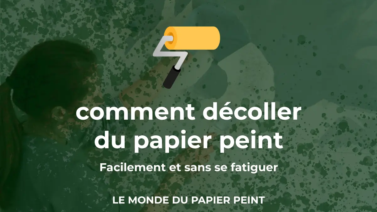 Comment décoller du papier peint ?