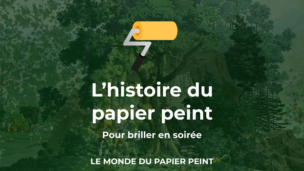 L’Histoire du papier peint